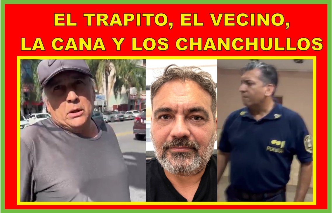EL TRAPITO, EL VECINO, LA CANA Y LOS CHANCHULLOS