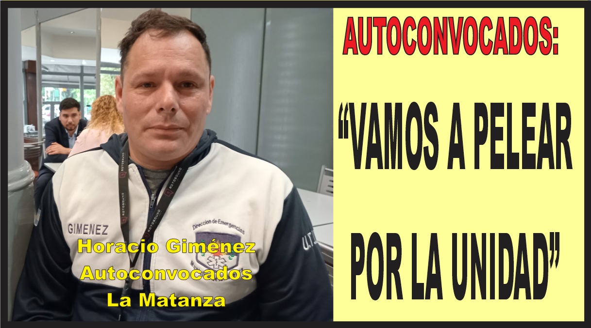 AUTOCONVOCADOS: “VAMOS A PELEAR POR LA UNIDAD”