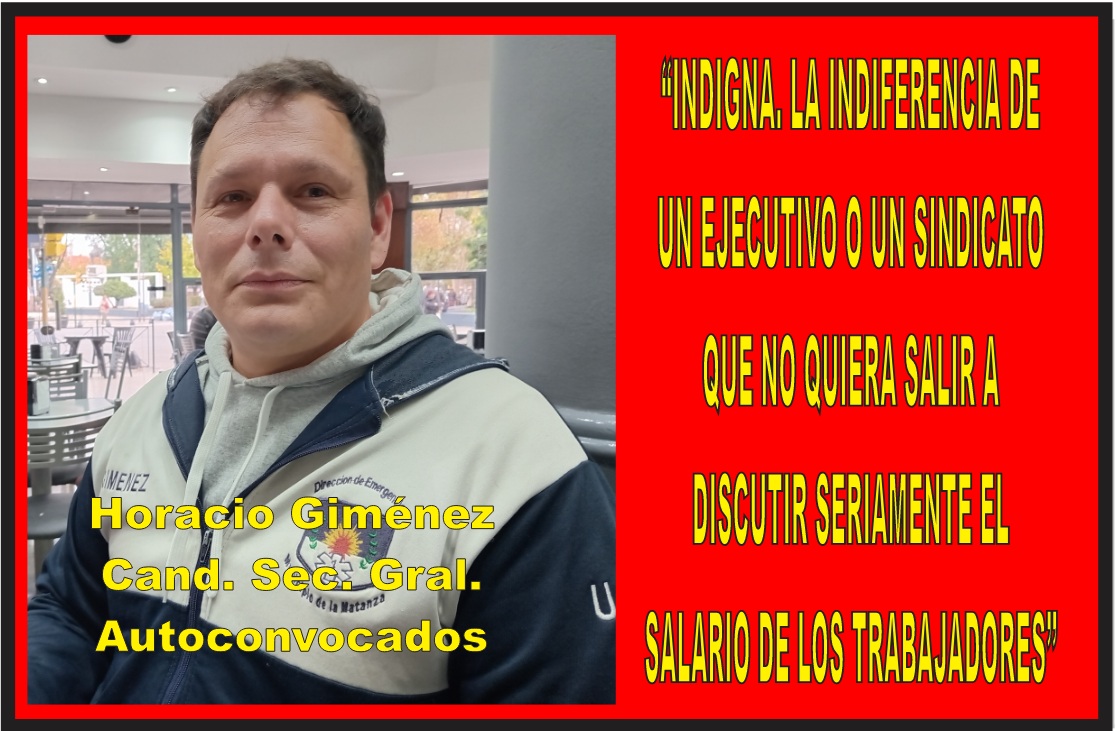 “INDIGNA LA APATÍA, LA INDIFERENCIA DE UN EJECUTIVO O DE UN SINDICATO QUE NO QUIERA SALIR A DISCUTIR SERIAMENTE EL SALARIO DE LOS TRABAJADORES”